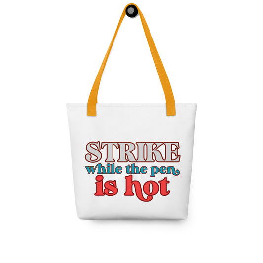 Strike While the Pen is Hot tote bag
