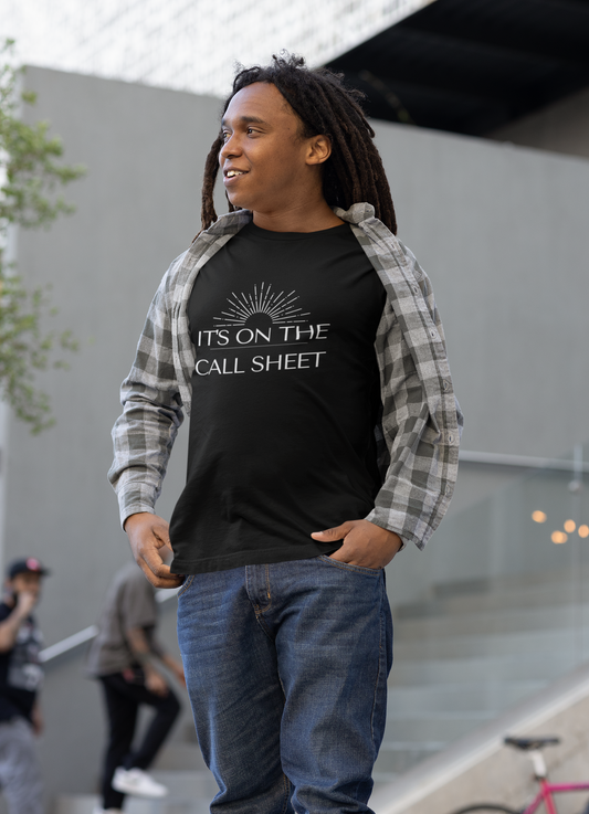 It's On The Call Sheet unisex shirt