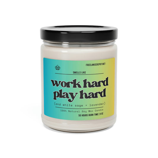 Work Hard Play Hard, 9oz Scented Soy Candle