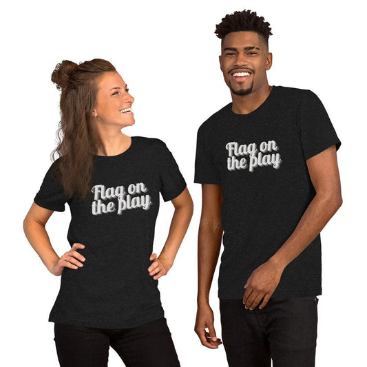 Flag on the Play unisex shirt - fun film and tv industry gift for crew, wrap gift for men or women